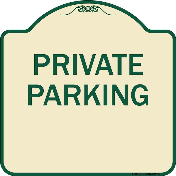 Signmission Designer Series Private Parking, Tan & Green Heavy-Gauge Aluminum Sign, 18" x 18", TG-1818-23258 A-DES-TG-1818-23258 - main